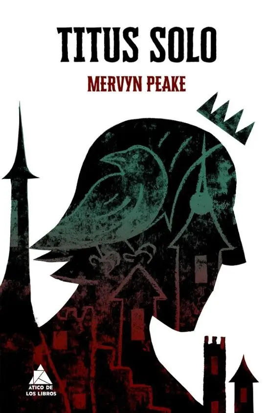 Portada de Titus Solo, de Mervyn Peake, volumen 3 de la saga Trilogía Gormenghast